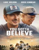 poster_you-gotta-believe_tt15685360.jpg Free Download