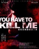 poster_you-have-to-kill-me_tt15677224.jpg Free Download