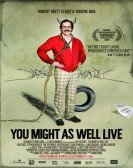 poster_you-might-as-well-live_tt1217645.jpg Free Download