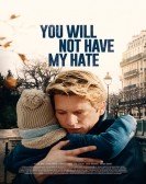 poster_you-will-not-have-my-hate_tt10603396.jpg Free Download