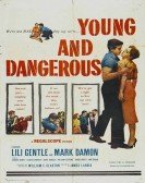 poster_young-and-dangerous_tt0051215.jpg Free Download