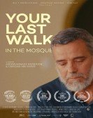 Your Last Walk In The Mosque poster