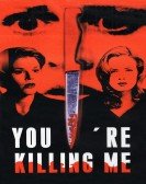 poster_youre-killing-me_tt0122132.jpg Free Download