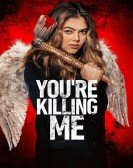 poster_youre-killing-me_tt20222202.jpg Free Download