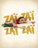 ZaÃ¯ ZaÃ¯ ZaÃ¯ ZaÃ¯ poster