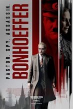 Bonhoeffer: Pastor. Spy. Assassin. poster