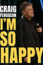 Craig Ferguson: I'm So Happy poster