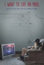 I Want to Live on Mars poster