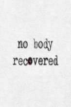 No Body Recovered poster