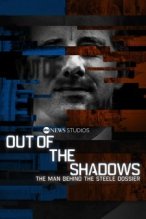 Out of the Shadows: The Man Behind the Steele Dossier poster