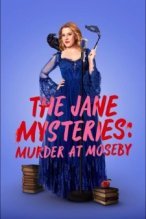 The Jane Mysteries: Murder at Moseby poster