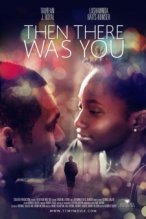 Then There Was You poster