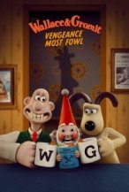 Wallace & Gromit: Vengeance Most Fowl poster